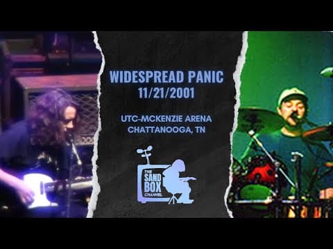 Widespread Panic ~ 11/21/2001 UTC-McKenzie Arena, Chattanooga, TN Remastered Thumbnail