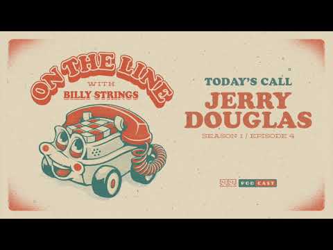 Jerry Douglas On The Line with Billy Strings Thumbnail