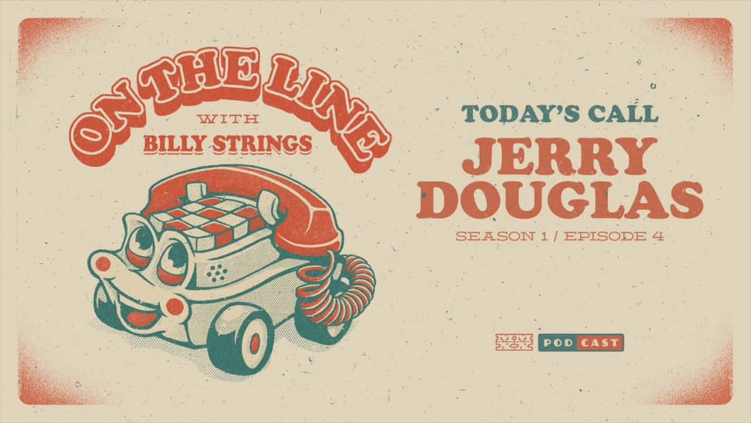 Jerry Douglas On The Line with Billy Strings Thumbnail