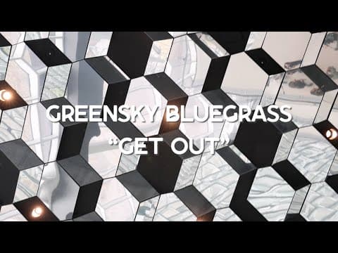 Greensky Bluegrass - Get Out (Official Music Video) Thumbnail