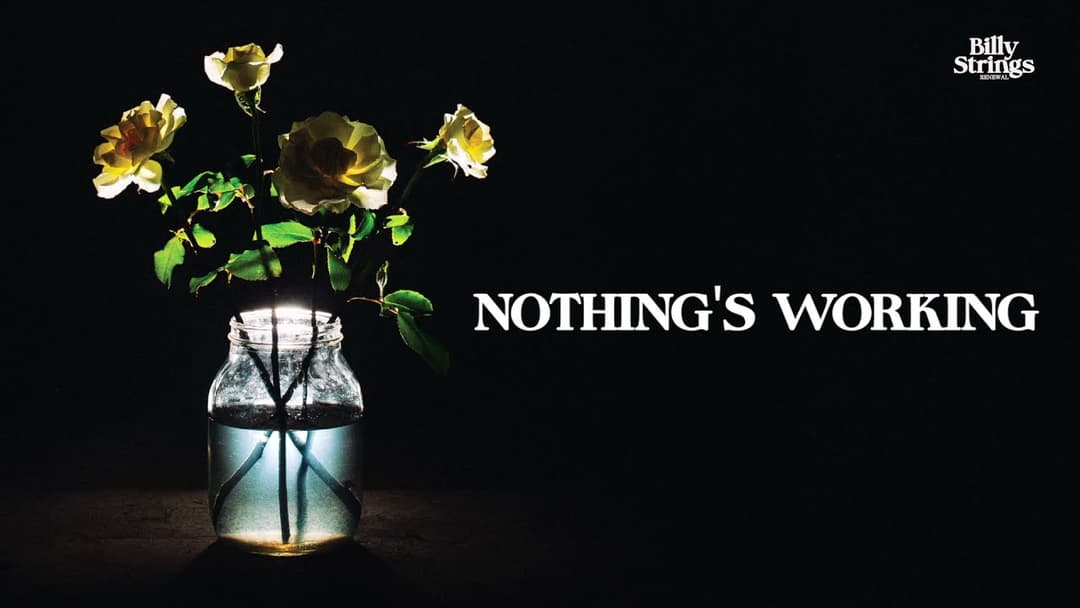 Billy Strings - Nothing's Working (Official Audio) Thumbnail