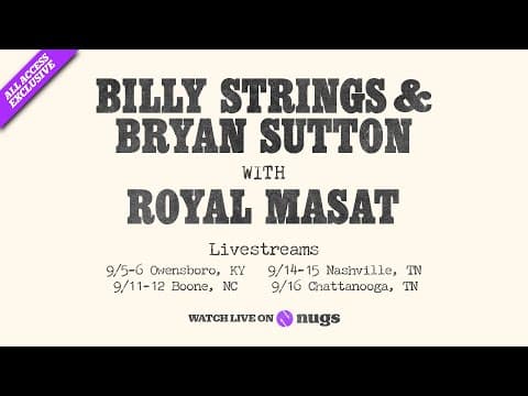 Billy Strings & Bryan Sutton with Royal Masat 9/5/25 Owensboro, KY Thumbnail