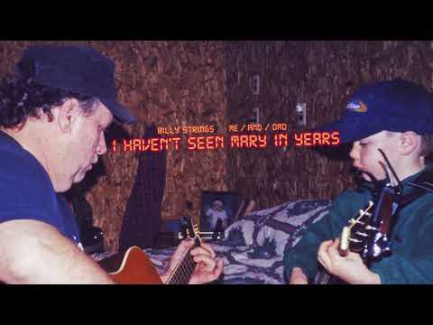 Billy Strings - I Haven't Seen Mary In Years (Official Audio) - ME/AND/DAD Thumbnail