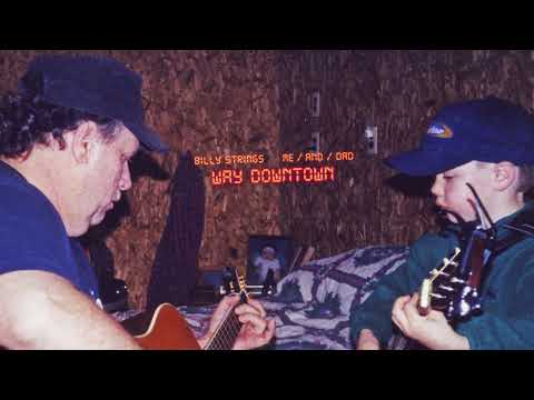 Billy Strings - Way Downtown (Official Audio) - ME/AND/DAD Thumbnail
