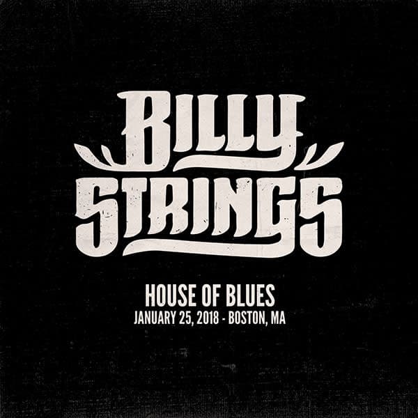 Billy Strings at House of Blues Boston – January 25, 2018 setlist