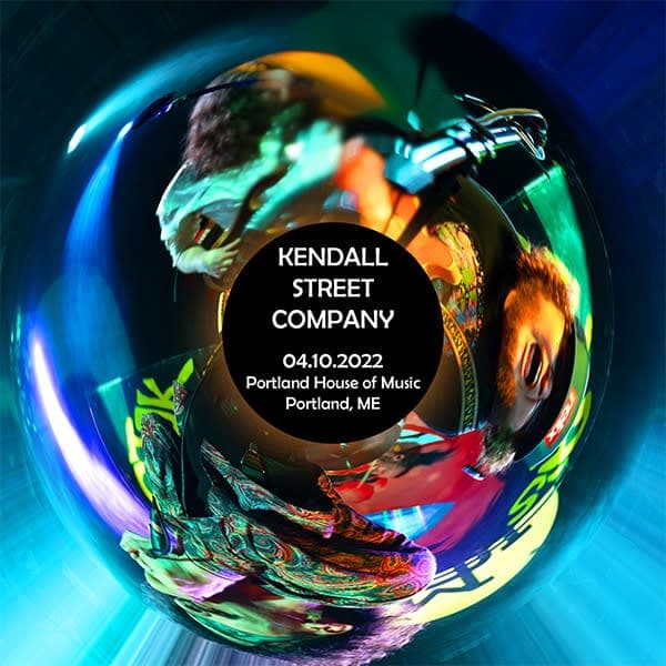 Kendall Street Company at Portland House of Music and Events – April 10, 2022 setlist