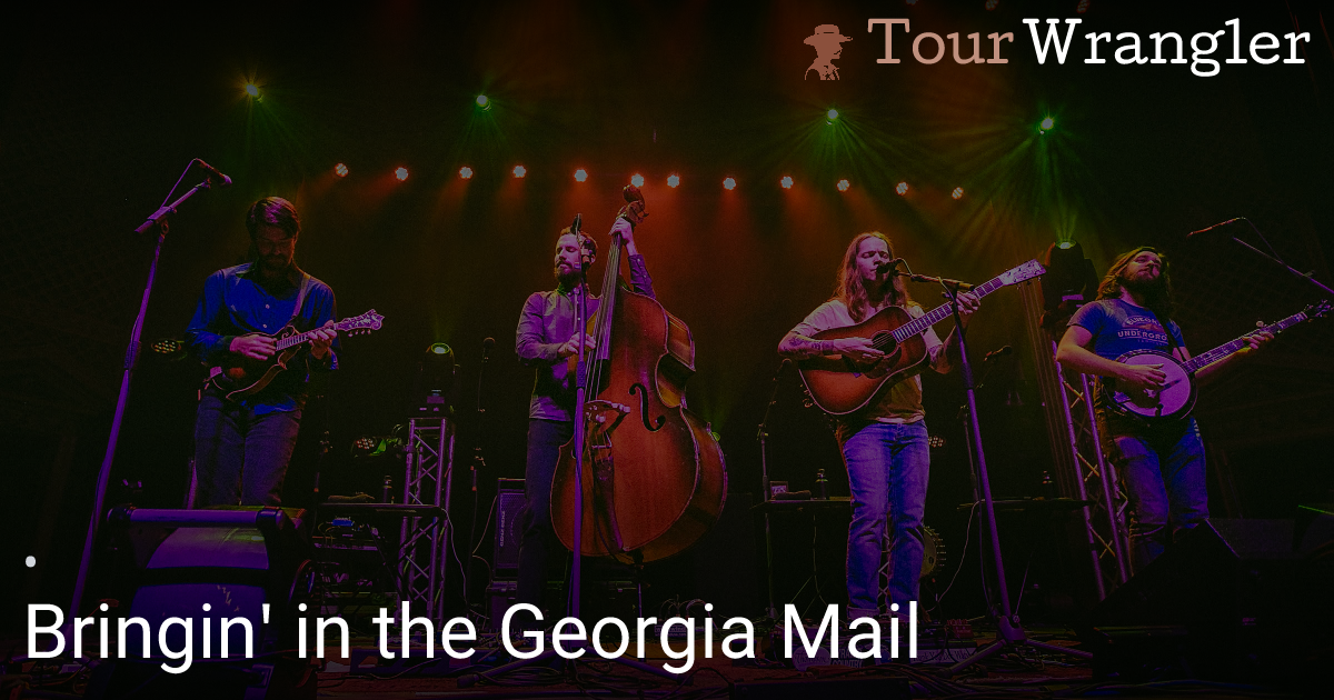 Bringin' in the Georgia Mail - Billy Strings - TourWrangler