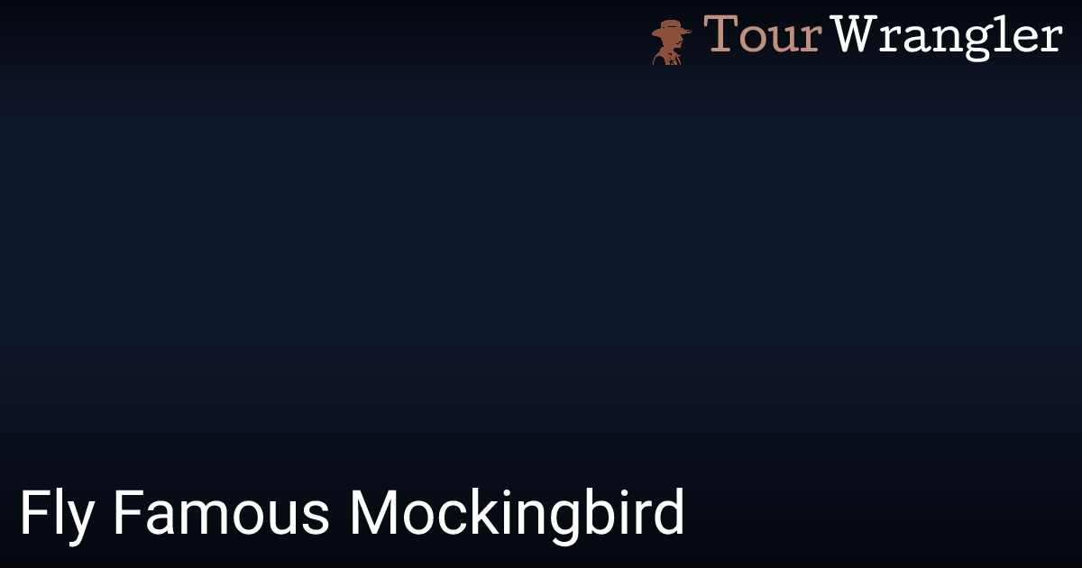 Fly Famous Mockingbird - Phish - Performance History - TourWrangler
